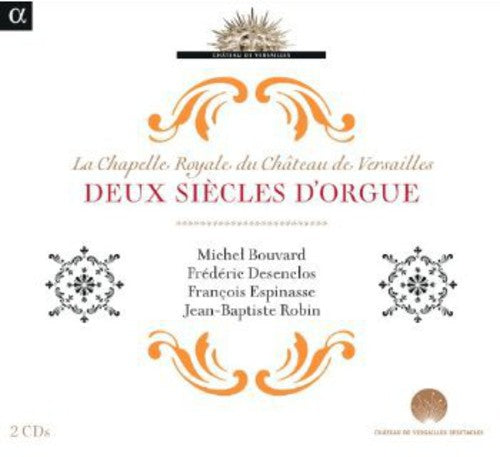 Deux Siecles d'Orgue / Lebegue, Bouvard, Desenclos, Espinasse, Robin