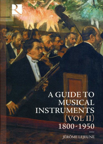 A Guide to Musical Instruments, Vol. II (1800-1950)