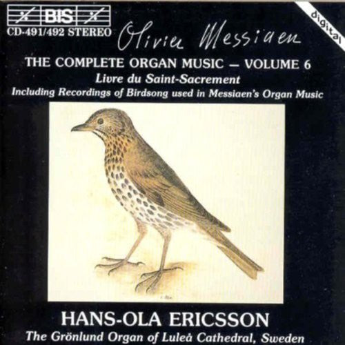 Messiaen: Complete Organ Music, Vol. 6