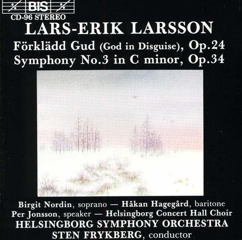 Larsson: Forkladd Gud (God In Disguise) / Symphony No. 3