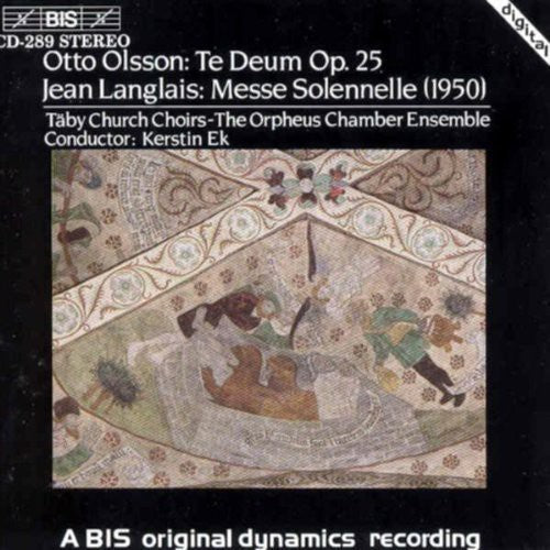 Olsson / Langlais: Te Deum / Messe Solennelle