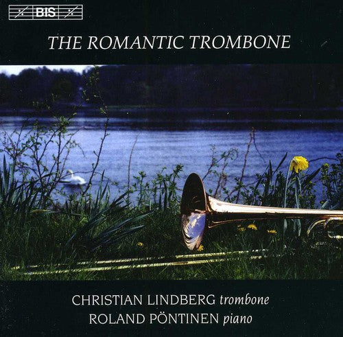Lindberg, Christian: Romantic Trombone (The)
