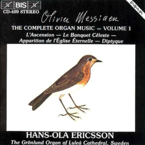 Messiaen: Complete Organ Music, Vol. 1