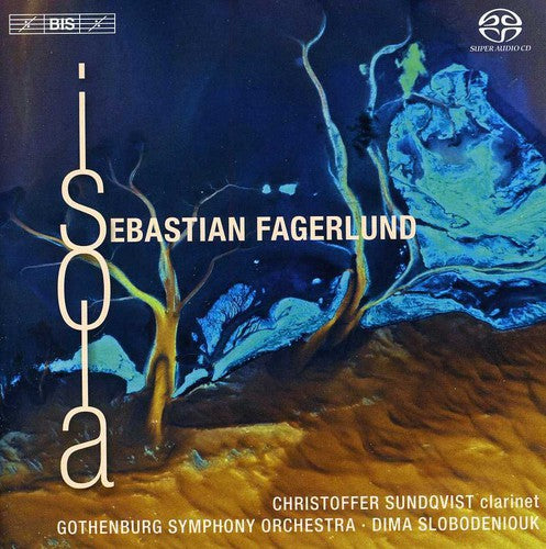 Fagerlund: Isola / Sundqvist, Slobodeniouk, Gothenburg Symphony