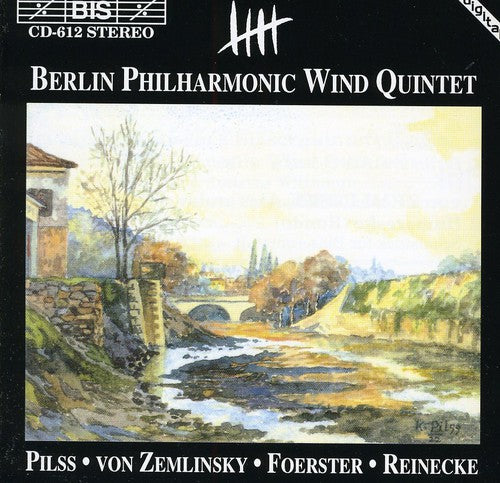 Pilss / Forster / Zemlinsky / Reinecke: Wind Quintets