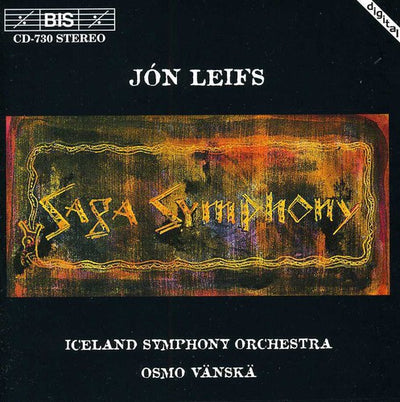 Jón Leifs: Saga Symphony / Osmo Vänskä, Iceland Symphony