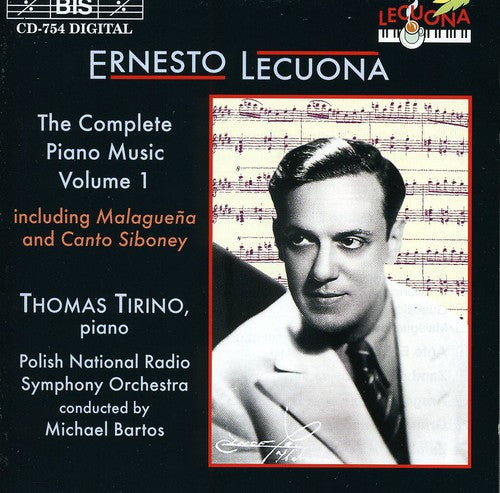 Lecuona: Complete Piano Music Vol 1 / Tirino, Bartos