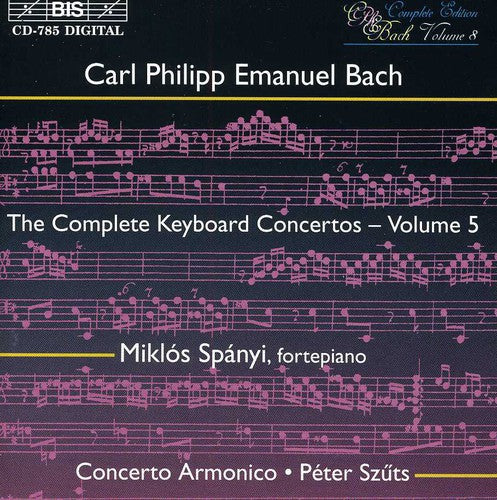 C.P.E. Bach: Complete Keyboard Concertos Vol 5 / Spányi