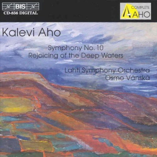 Aho: Symphony No. 10 / Syvien Vesien Juhla