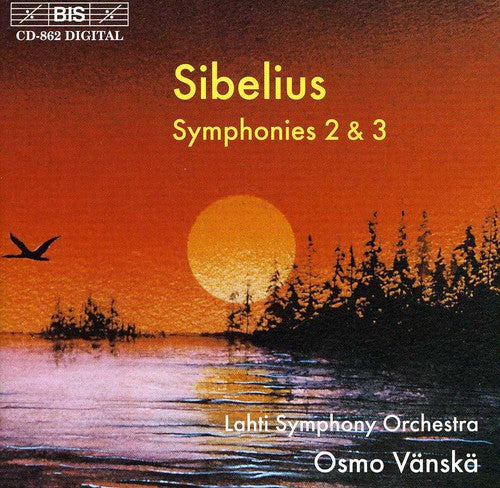 Sibelius: Symphonies No 2 & 3 / Vänskä, Lahti So