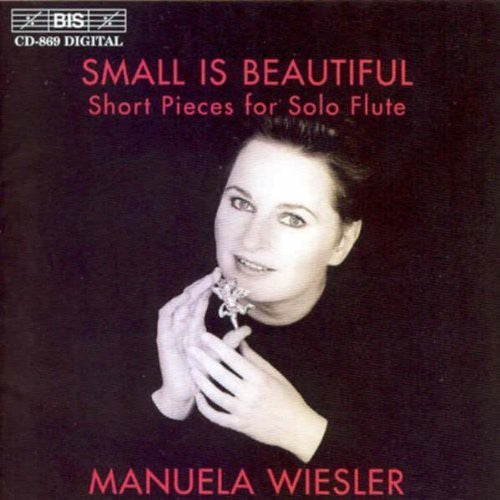 Wiesler, Manuela: Small Is Beautiful - Short Pieces For Solo