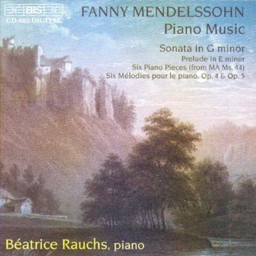 Mendelssohn-Hensel: Piano Music / Béatrice Rauchs