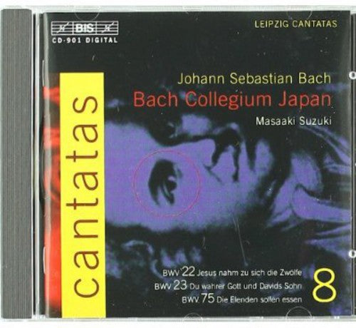 Bach, J.S.: Cantatas, Vol.  8  - Bwv 22, 23, 75