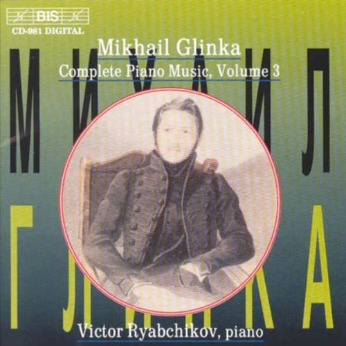 Glinka: Complete Piano Music Vol 3 / Victor Ryabchikov