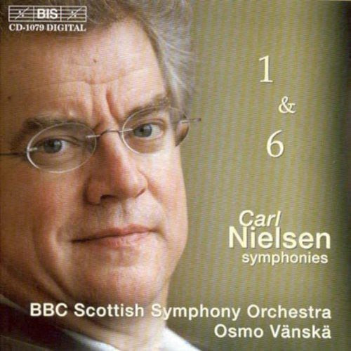 Nielsen: Symphonies Nos. 1 & 6