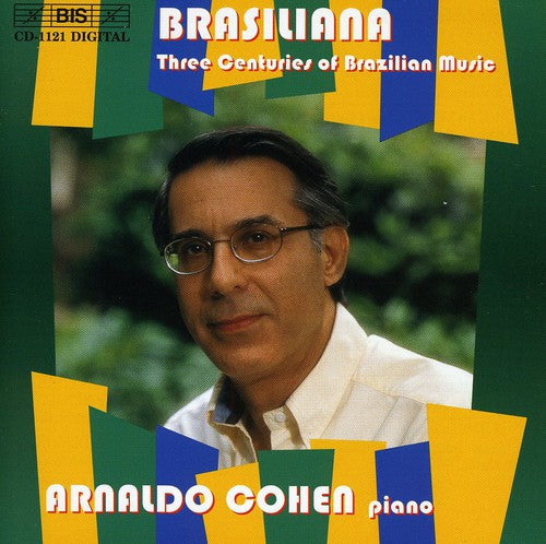 Brasiliana - Three Centuries Of Brazilian Music / A. Cohen