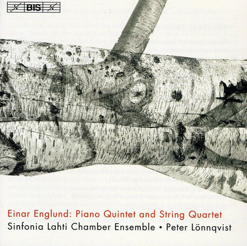 Englund: Piano Quintet; String Quartet / Lahti SO Chamber Ensemble