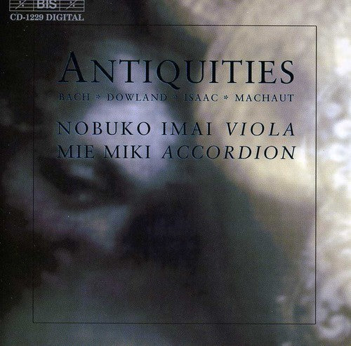 Bach / Dowland / Isaac / Machaut: Antiquities