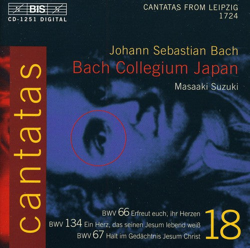 Bach, J.S.: Cantatas, Vol. 18  - Bwv 66, 67, 134