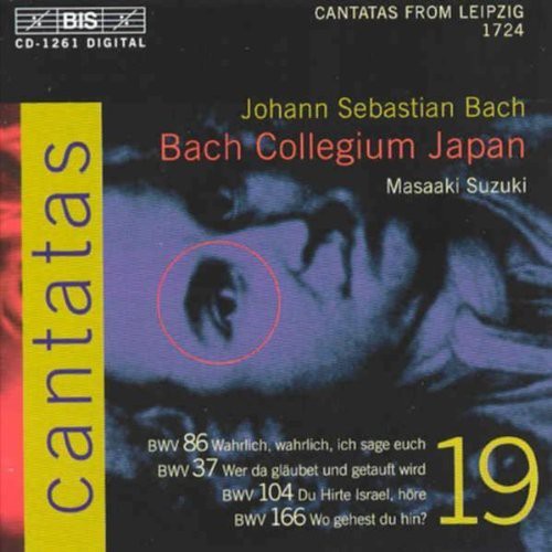 Bach, J.S.: Cantatas, Vol. 19  - Bwv 37, 86, 104, 166