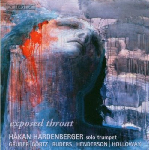 Holloway: Solo Trumpet Sonata / Gruber, H.K.: Exposed Throat