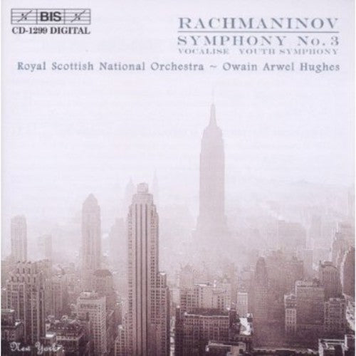 Rachmaninov: Symphony No. 3 / Vocalise / Youth Symphony