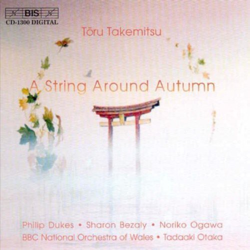 Takemitsu: String Around Autumn (A) / I Hear The Water Dream