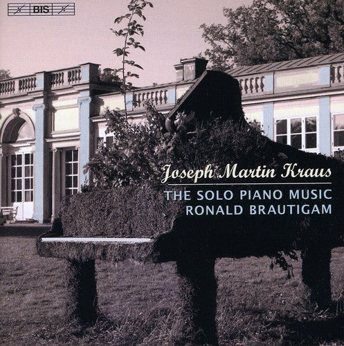 Kraus: Solo Piano Music / Ronald Brautigam
