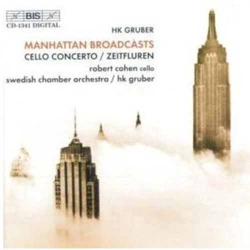 HK Gruber: Manhattan Broadcasts / Gruber, Cohen, Swedish Chamber Orchestra