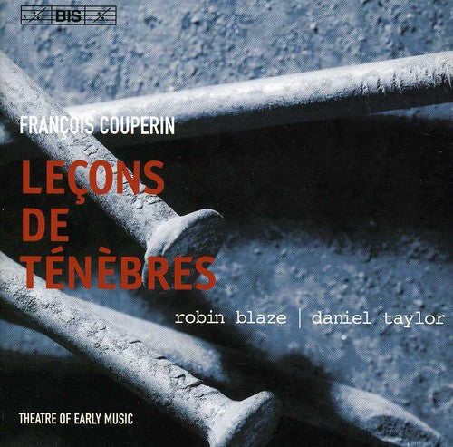 Couperin: Lecons de tenebres / Theatre of Early Music