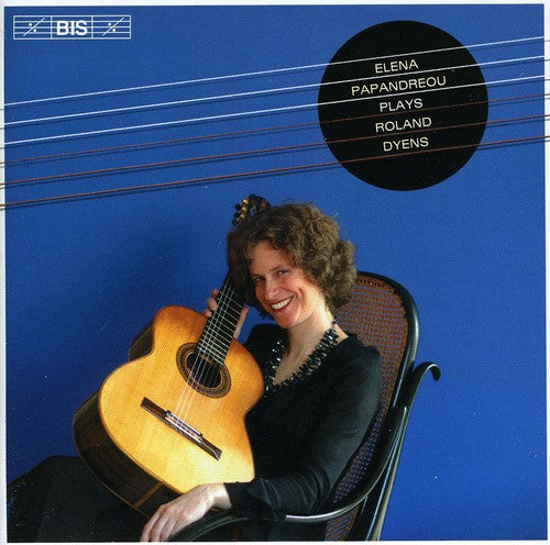 Elena Papandreou Plays Roland Dyens