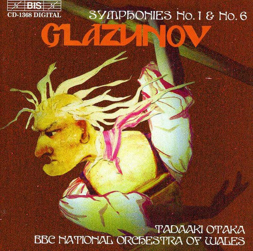 Glazunov: Symphony No. 1 In E Major, Op. 5 / Symphony No. 6