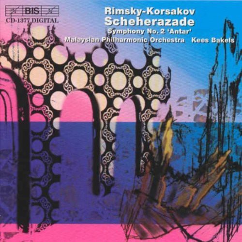 Rimsky-Korsakov: Antar, Scheherazade / Bakels, Malaysian Philharmonic