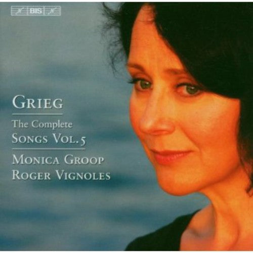 Grieg, E.: Songs (Complete), Vol. 5