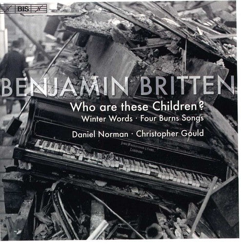 Britten, B.: Who Are These Children? / Winter Words / A Birt