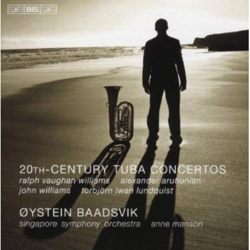 20th Century Tuba Concertos - Arutiunian, Lundquist, Williams, Vaughan Williams / Baadsvik, Et Al