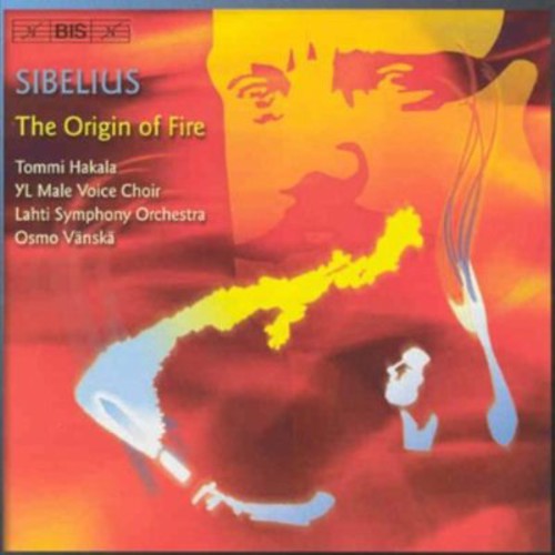 Sibelius: Tulen Synty (The Origin Of Fire) Original And Revi