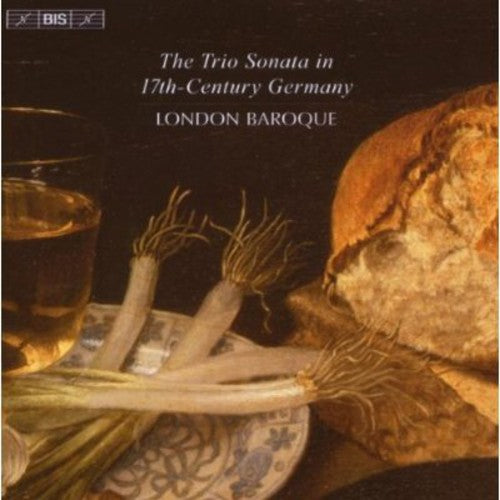 The Trio Sonata In 17th Century Germany - London Baroque