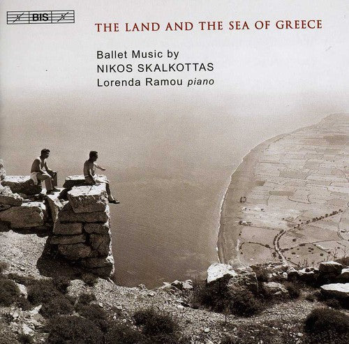 Skalkottas: The Land And Sea Of Greece / Lorenda Ramou