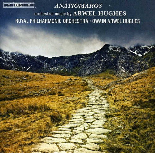 Arwel Hughes: Anatiomaros / Hughes, Royal Philharmonic