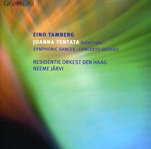 Tamberg: Joanna Tentata Suite, Symphonic Dances, Concerto Grosso / Jarvi, Hague Residentie