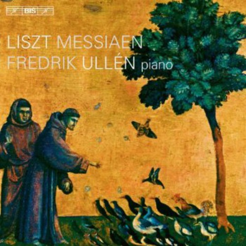 Liszt, Messiaen / Ullen