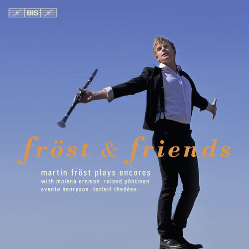 Fröst & Friends: Martin Fröst Plays Encores