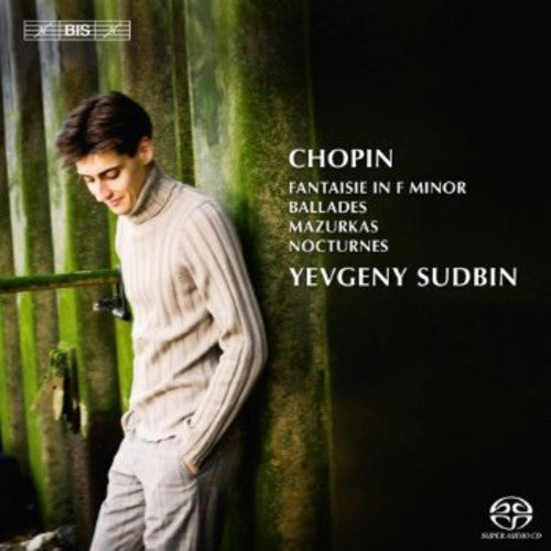 Chopin: Fantaisie, Ballades, Nocturnes / Yevgeny Sudbin