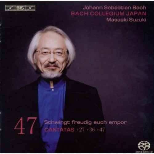 Bach: Cantatas, Vol. 47