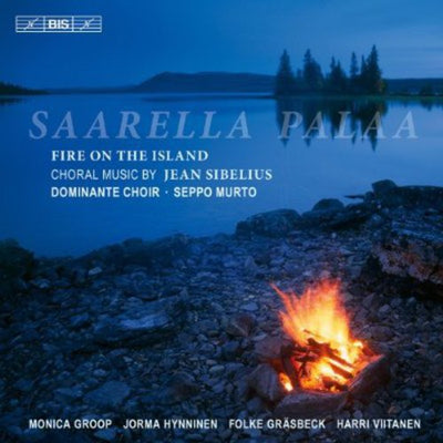 Saarella Palaa (Fire On The Island) - Choral Music by Sibelius / Dominante Choir