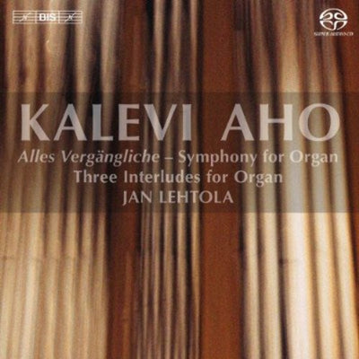 Aho: Alles Vergängliche - Symphony For Organ