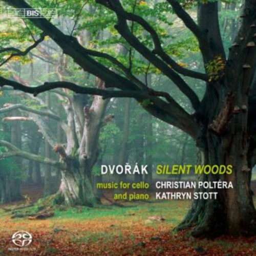 Dvorak: Silent Woods / Christian Poltera, Kathryn Stott