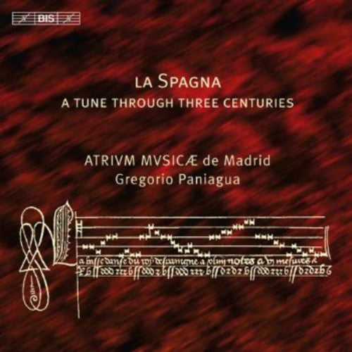 La Spagna - A Tune Through Three Centuries / Paniagua, Madrid Atrium Musicae