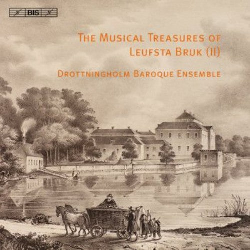 The Musical Treasures of Leufsta Bruk Vol 2 / Drottningholm Baroque Ensemble